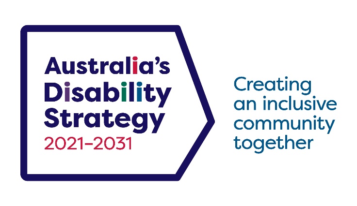 Australia's Disability Strategy 2021-2031 logo. Next to it is the text: Creating an inclusive community together